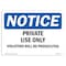 Signmission OSHA Notice Sign, 12" H, Rigid Plastic, NOTICE Private Use Only Violators Prosecuted Sign, Landscape OS-NS-P-1218-L-16427 - alternate 1